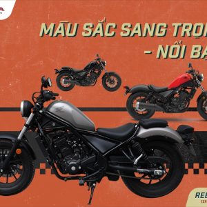 ??? Honda Rebel 300 ABS: SANG TRỌNG – VÀ ĐẦY ĐAM MÊ