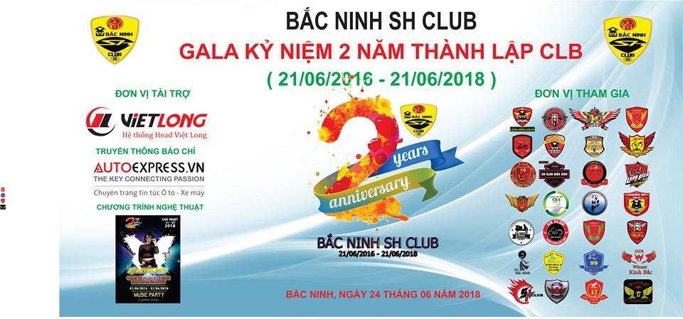 ??? Chương trình “ GALA KỶ NIỆM 2 NĂM THÀNH LẬP CLB BẮC NINH SH CLUB ” do Bắc Ninh SH Club và Honda Việt Long đăng cai tổ chức.