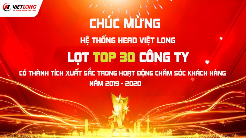 ?️?️ HỆ THỐNG HEAD VIỆT LONG ĐẠT TOP 30 CÔNG TY CÓ THÀNH TÍCH XUẤT SẮC TRONG HOẠT ĐỘNG CHĂM SÓC KHÁCH HÀNG 2019-2020 ?️?️