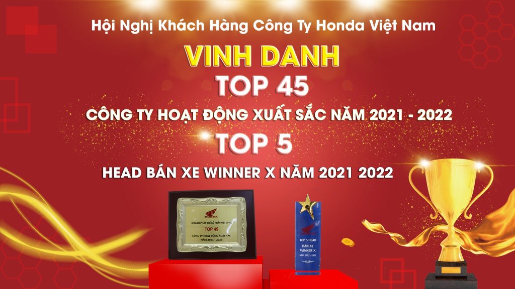 HỆ THỐNG HEAD VIỆT LONG VINH DỰ NHẬN GIẢI TOP 45 CÔNG TY HOẠT ĐỘNG XUẤT SẮC NHẤT KỲ 98 & TOP 5 HEAD BÁN XE WINNER X TOÀN QUỐC DO Honda VIỆT NAM BÌNH CHỌN