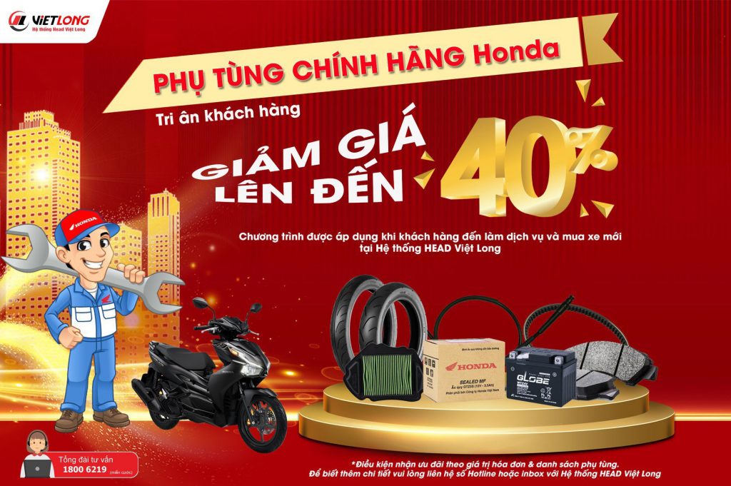 GIẢM GIÁ LÊN ĐẾN 40% PHỤ TÙNG CHÍNH HÃNG Honda