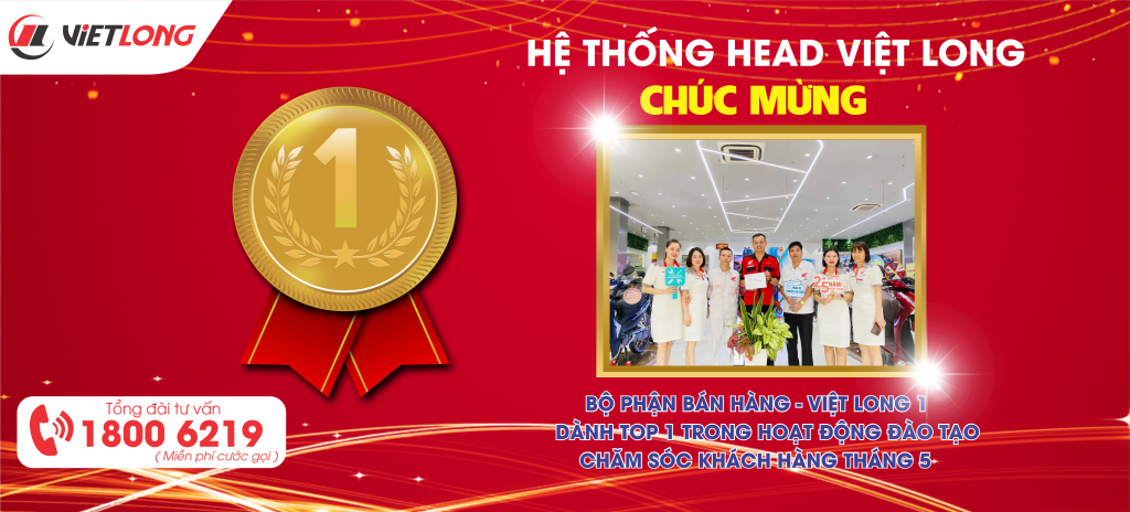 BỘ PHẬN BÁN HÀNG HEAD VIỆT LONG 1 ĐÃ DÀNH TOP 1 HOẠT ĐỘNG ĐÀO TẠO CHĂM SÓC KHÁCH HÀNG THÁNG 05