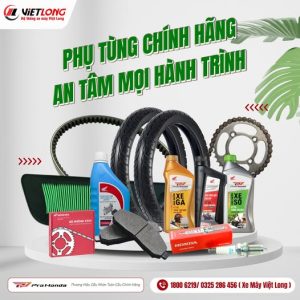 PHỤ TÙNG CHÍNH HÃNG – AN TÂM MỌI HÀNH TRÌNH