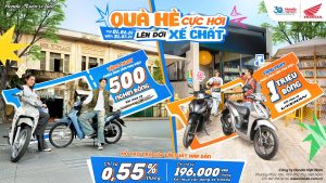 Chương trình khuyến mại “Quà hè cực hời – Lên đời xế chất”
