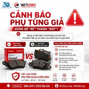 CẢNH BÁO PHỤ TÙNG GIẢ – ĐỪNG ĐỂ “RẺ” THÀNH “ĐẮT”!